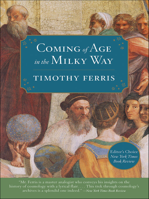 Title details for Coming of Age in the Milky Way by Timothy Ferris - Available